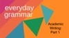 Academic Writing: Common Sentence Patterns, Part One